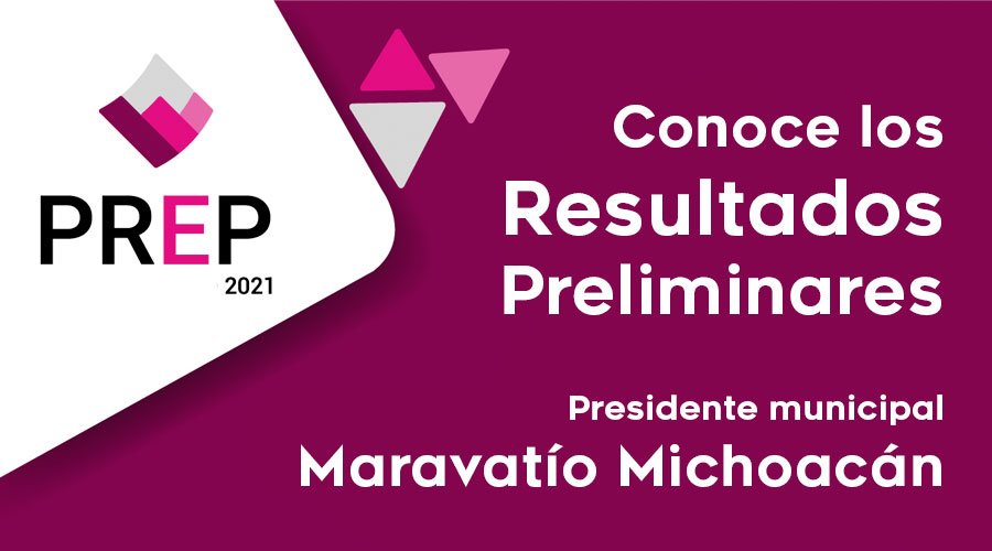 PREP 2021 Maravatío Michoacán